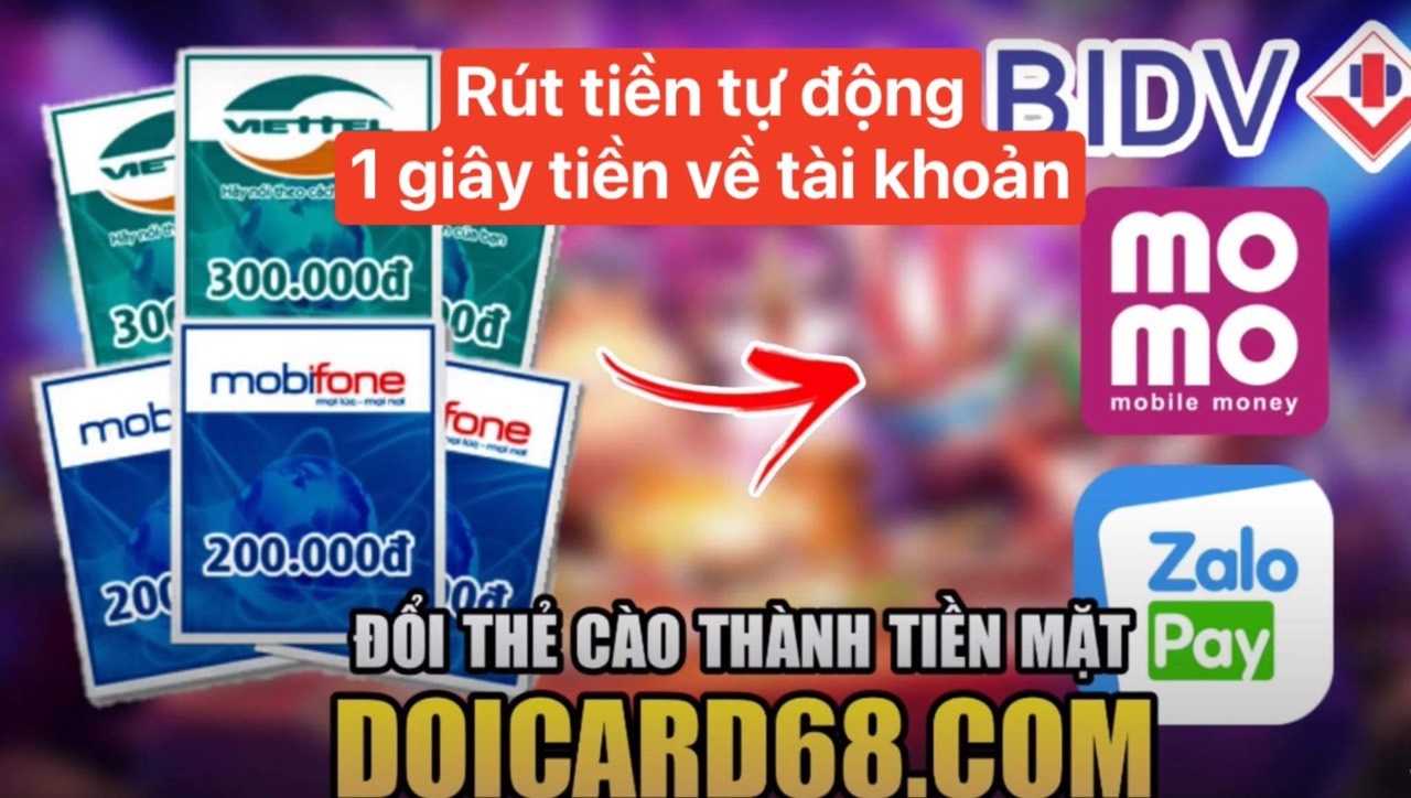 Doicard68.com - Nơi Biến Thẻ Cào Thành Tiền Mặt